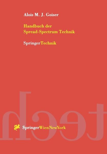 Cover for Alois M J Goiser · Handbuch Der Spread-Spectrum Technik (Paperback Book) [Softcover Reprint of the Original 1st 1998 edition] (2011)