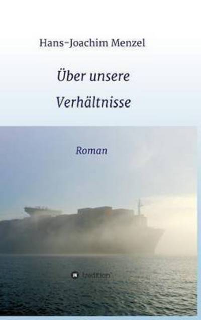 Cover for Hans-joachim Menzel · Uber Unsere Verhaltnisse (Hardcover Book) (2015)
