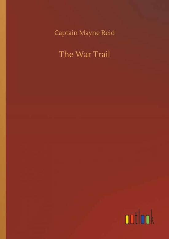 Cover for Reid · The War Trail (Book) (2018)