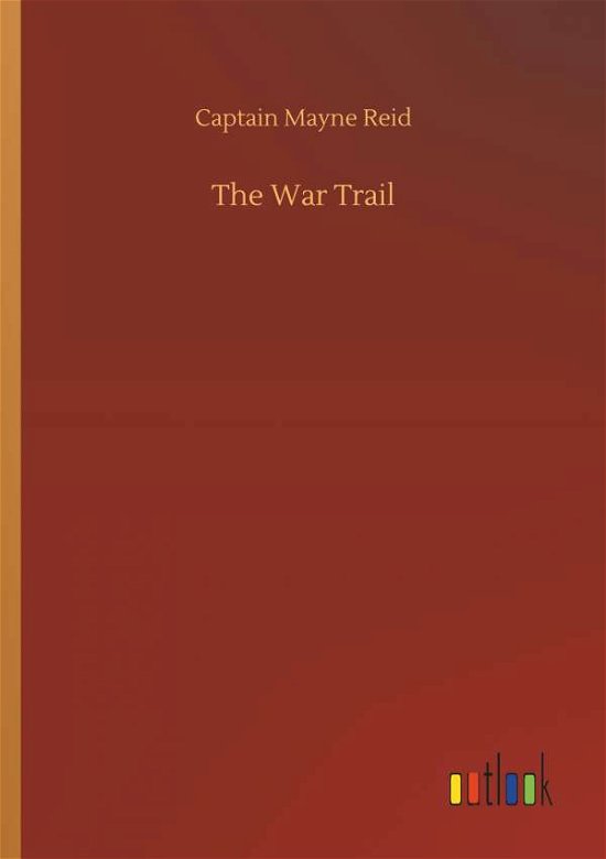 Cover for Reid · The War Trail (Bok) (2018)