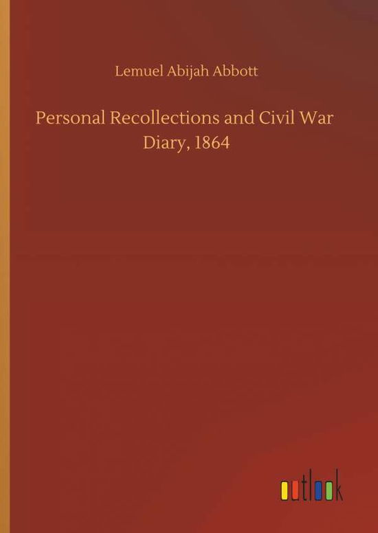 Personal Recollections and Civil - Abbott - Książki -  - 9783734080135 - 25 września 2019