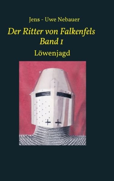 Cover for Nebauer · Der Ritter von Falkenfels Band (Buch) (2019)