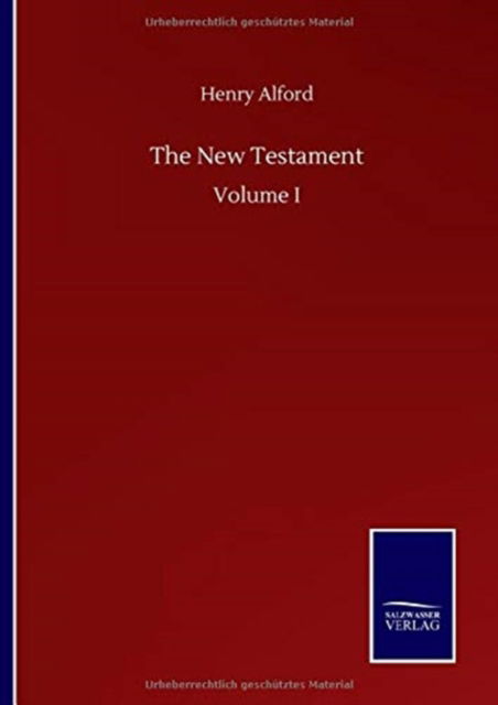 Cover for Henry Alford · The New Testament: Volume I (Hardcover bog) (2020)