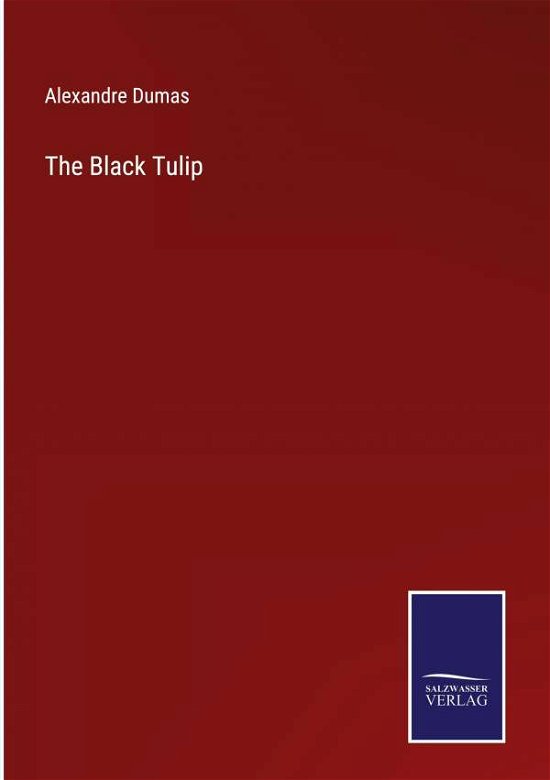 Cover for Alexandre Dumas · The Black Tulip (Hardcover Book) (2022)