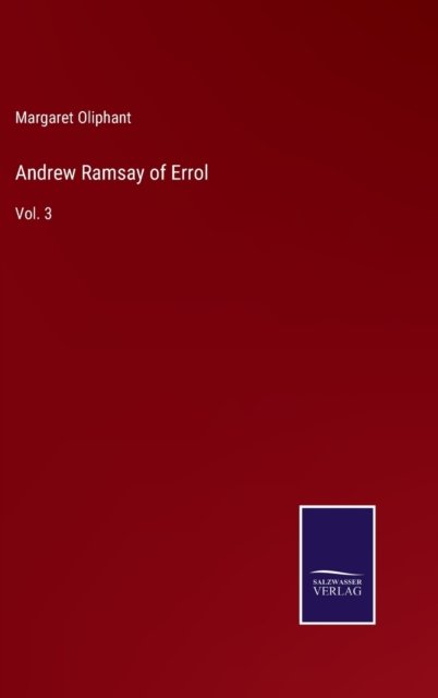 Cover for Margaret Oliphant · Andrew Ramsay of Errol (Inbunden Bok) (2022)