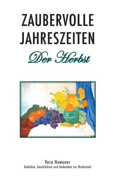 Cover for Hewener · Zaubervolle Jahreszeiten - Der (Buch) (2018)