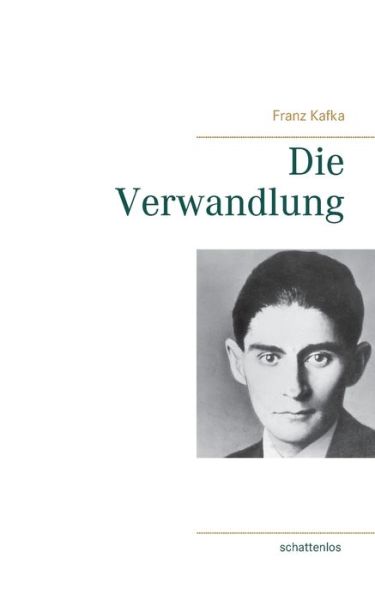 Die Verwandlung - Kafka - Libros -  - 9783752855135 - 28 de agosto de 2018