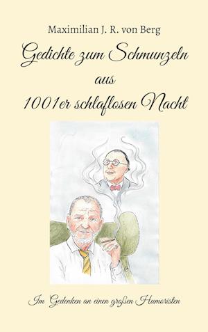 Cover for Maximilian J. R. von Berg · Gedichte zum Schmunzeln aus 1001er schlaflosen Nacht (Bog) (2024)