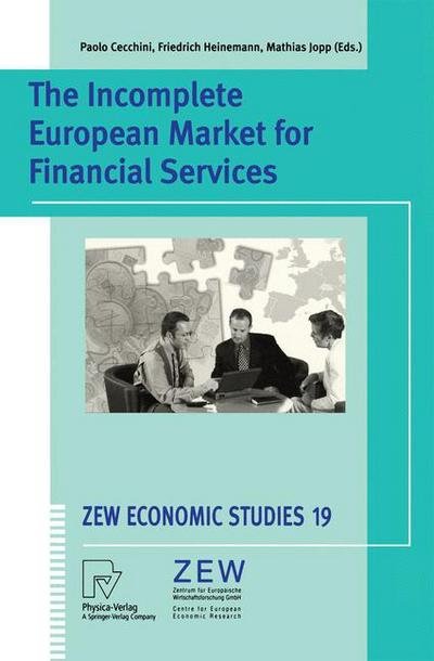 Cover for P Cecchini · The Incomplete European Market for Financial Services - ZEW Economic Studies (Paperback Book) [Softcover reprint of the original 1st ed. 2003 edition] (2003)