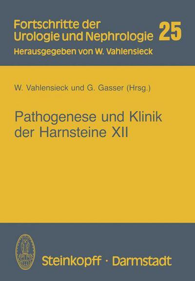 Pathogenese Und Klinik Der Harnsteine - Fortschritte Der Urologie Und Nephrologie - W Vahlensieck - Kirjat - Steinkopff Darmstadt - 9783798507135 - 1987