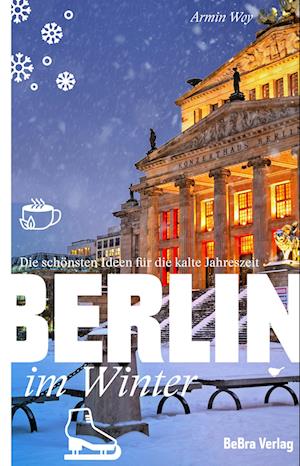 Cover for Armin A. Woy · Berlin im Winter (Buch) (2024)