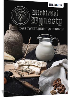 Medieval Dynasty - Das Tavernenkochbuch - Anja Schmid - Książki - BILDNER Verlag - 9783832805135 - 7 października 2021