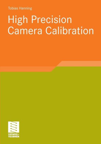 Cover for Tobias Hanning · High Precision Camera Calibration (Paperback Book) [2011 edition] (2010)