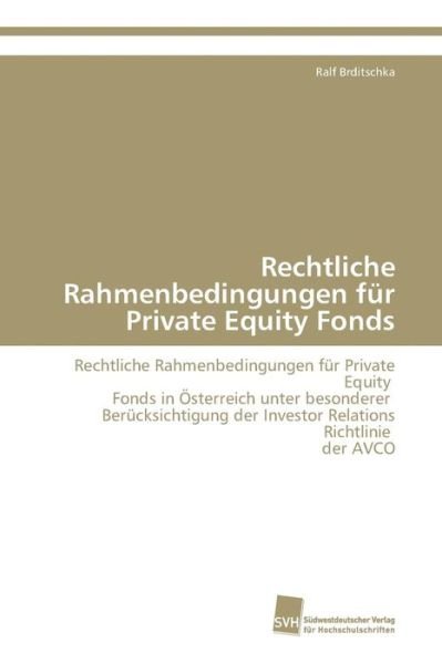 Cover for Brditschka Ralf · Rechtliche Rahmenbedingungen Fur Private Equity Fonds (Paperback Book) (2009)