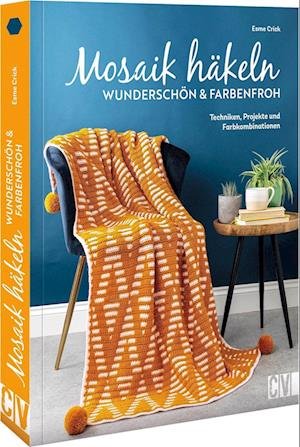 Cover for Crick:mosaik Häkeln · Wunderschön Und F (Bog)