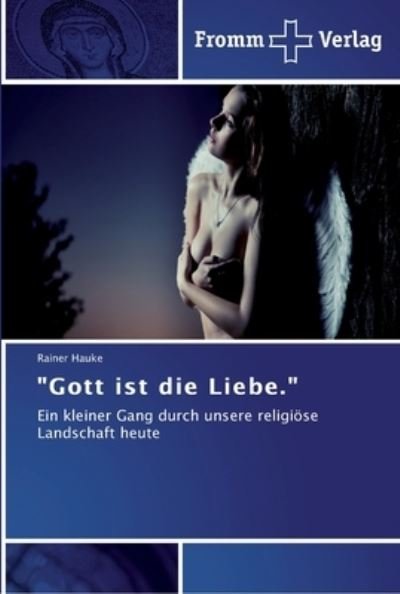Cover for Hauke · &quot;Gott ist die Liebe.&quot; (Bok) (2012)
