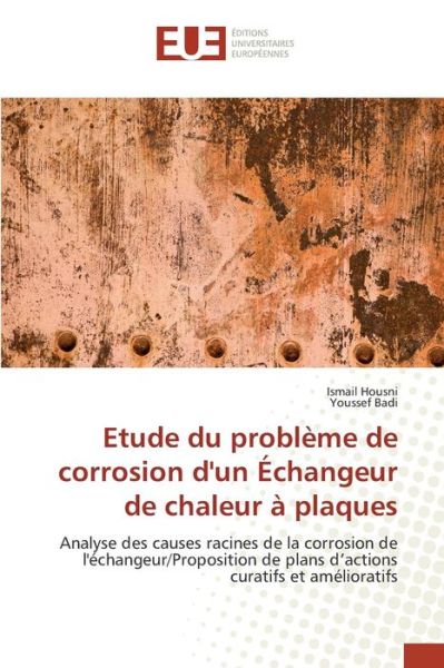 Cover for Housni Ismail · Etude Du Probleme De Corrosion D'un Echangeur De Chaleur a Plaques (Paperback Book) (2018)