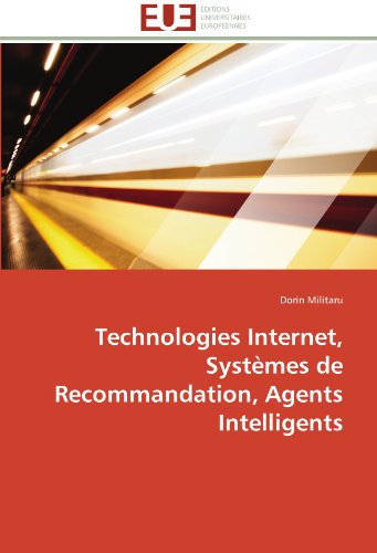 Cover for Dorin Militaru · Technologies Internet, Systèmes De Recommandation, Agents Intelligents (Paperback Book) [French edition] (2018)