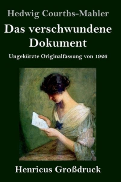 Cover for Hedwig Courths-Mahler · Das verschwundene Dokument (Hardcover Book) (2022)