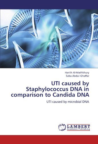 Cover for Saba Abdul-ghaffar · Uti Caused by Staphylococcus Dna in Comparison to Candida Dna: Uti Caused by Microbial Dna (Paperback Bog) (2012)