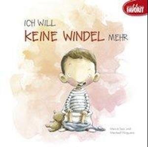 Cover for Neuer Favorit Verlag · Ich will keine Windel mehr (Paperback Bog) (2013)