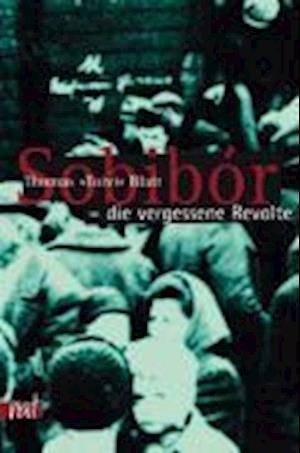 Cover for Thomas Toivi Blatt · Sobibór - der vergessene Aufstand (Paperback Book) (2004)