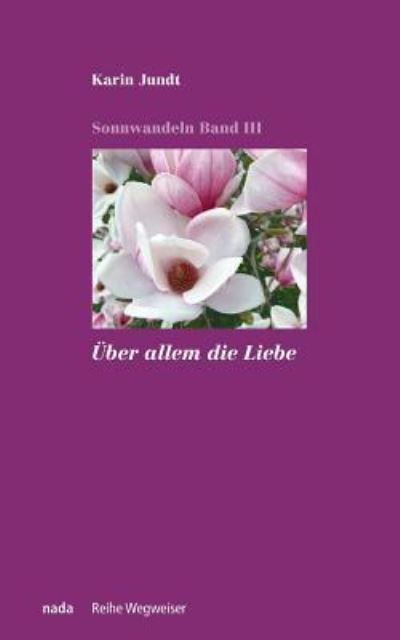 Cover for Karin Jundt · UEber allem die Liebe (Paperback Book) (2017)