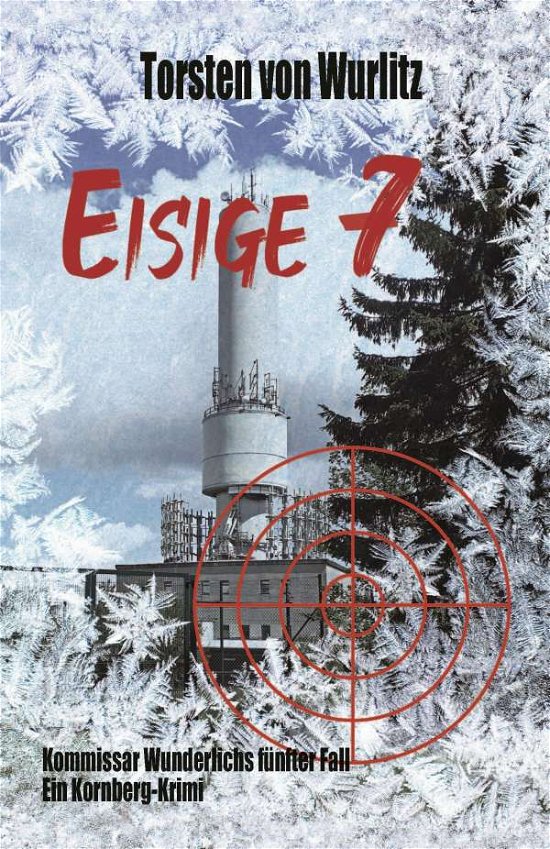 Cover for Wurlitz · Eisige 7 (Bok)
