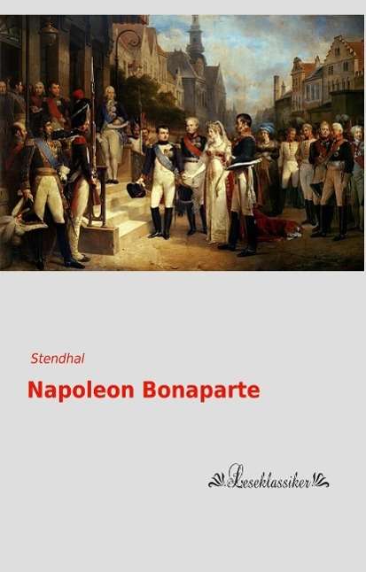 Cover for Stendhal · Napoleon Bonaparte (Book)