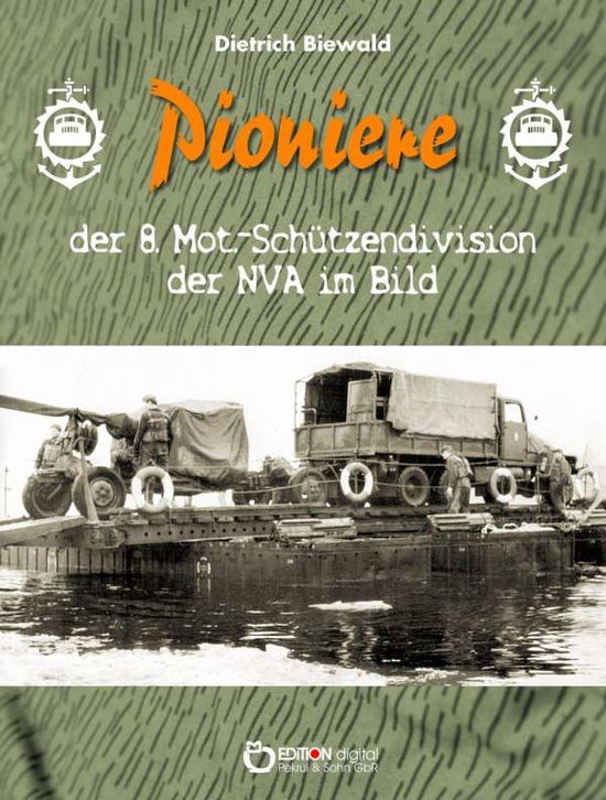 Cover for Biewald · Pioniere der 8. Mot.-Schützendi (Book)