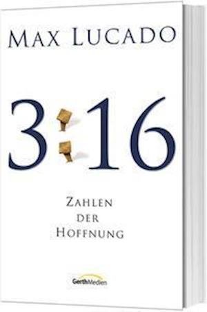 3:16 - Zahlen der Hoffnung - Max Lucado - Bøger - Gerth Medien GmbH - 9783957348135 - 16. juni 2021