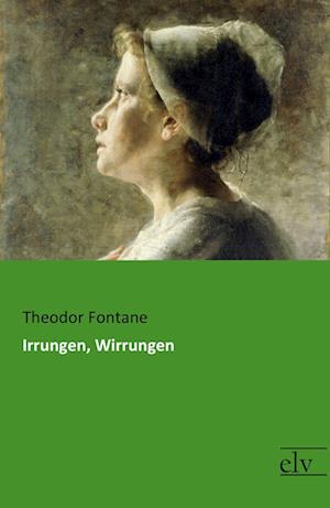 Cover for Theodor Fontane · Irrungen, Wirrungen (Paperback Book) (2017)