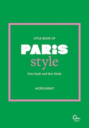 Cover for Aloïs Guinut · Little Book of Paris Style (Bok) (2023)