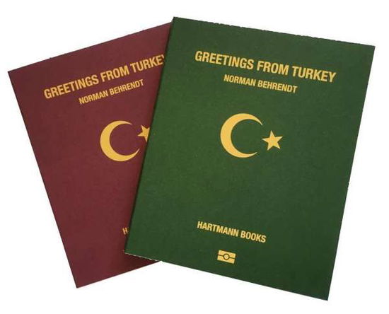 Norman Behrendt: Greetings from Turkey - Norman Behrendt - Books - Hartmann Projects - 9783960700135 - August 15, 2017