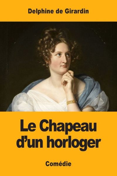 Cover for Delphine De Girardin · Le Chapeau d'un horloger (Taschenbuch) (2019)