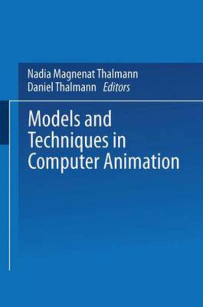 Models and Techniques in Computer Animation - Computer Animation Series - Nadia Magnenat Thalmann - Bøger - Springer Verlag, Japan - 9784431669135 - 21. april 2014