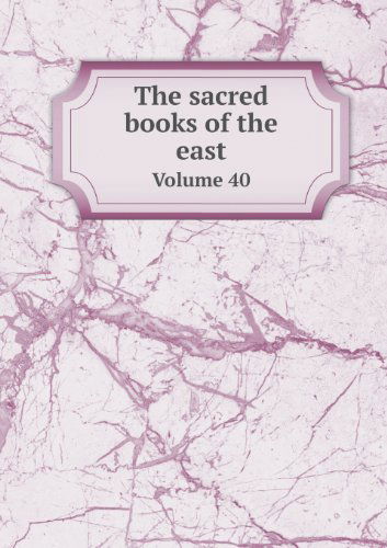 Cover for F. Max Muller · The Sacred Books of the East Volume 40 (Paperback Book) (2013)