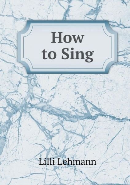 Cover for Richard Aldrich · How to Sing (Paperback Bog) (2015)