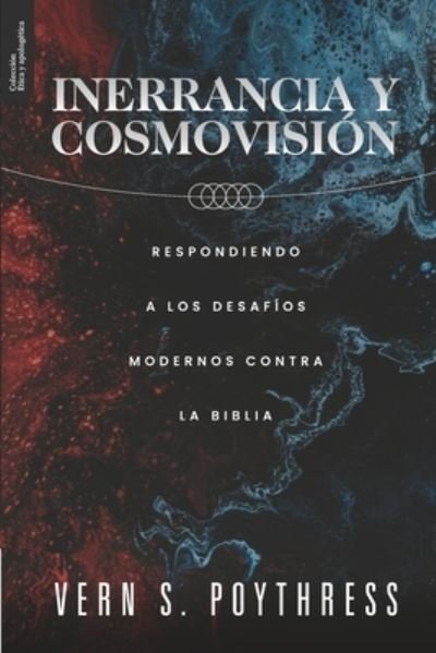 Cover for Vern S Poythress · Inerrancia y Cosmovision (Pocketbok) (2021)