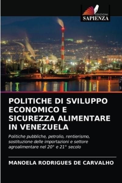 Cover for Manoela Rodrigues de Carvalho · Politiche Di Sviluppo Economico E Sicurezza Alimentare in Venezuela (Pocketbok) (2021)