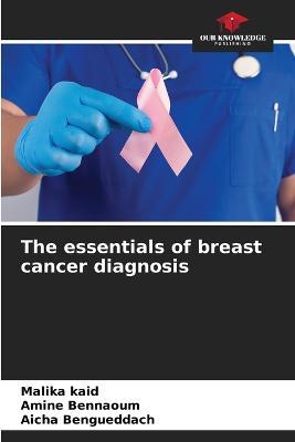 Cover for Malika Kaid · The essentials of breast cancer diagnosis (Paperback Book) (2023)