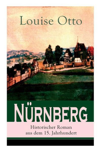 Cover for Louise Otto · Nurnberg - Historischer Roman aus dem 15. Jahrhundert (Paperback Book) (2018)