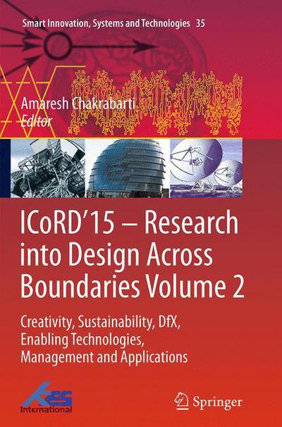 Cover for ICoRD'15 - Research into Design Across Boundaries Volume 2: Creativity, Sustainability, DfX, Enabling Technologies, Management and Applications - Smart Innovation, Systems and Technologies (Pocketbok) [Softcover reprint of the original 1st ed. 2015 edition] (2016)