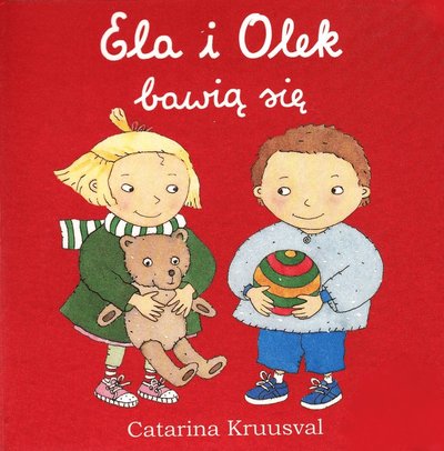 Ellen och Olle: Ellen och Olle leker (Polska) - Catarina Kruusval - Livres - Zakamarki - 9788360963135 - 17 juillet 2008