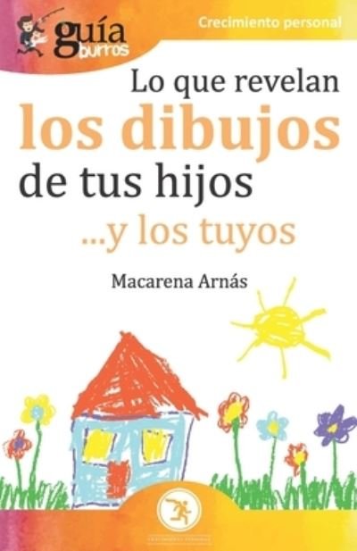 Cover for Macarena Arnás · GuiaBurros Lo que revelan los dibujos de tus hijos (Paperback Book) (2020)