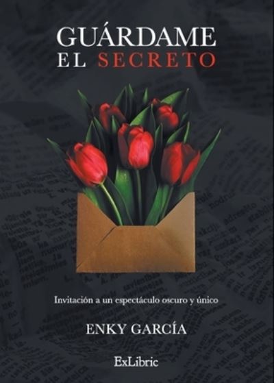 Guárdame el secreto - Enky García - Książki - ExLibric - 9788419520135 - 13 października 2022