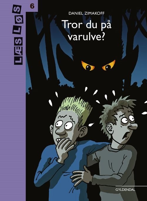 Cover for Daniel Zimakoff · Læs løs 6: Tror du på varulve? (Gebundesens Buch) [2. Ausgabe] (2022)
