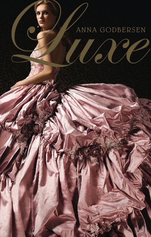 Cover for Anna Godbersen · Luxe 1 - Luxe (Hardcover Book) [1st edition] (2010)