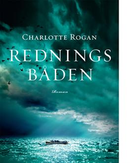 Cover for Charlotte Rogan · Redningsbåden (Bound Book) [1st edition] [Indbundet] (2013)