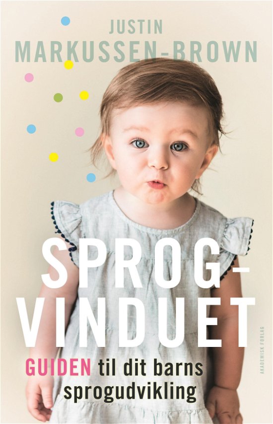 Cover for Justin Markussen-Brown · Sprogvinduet - guiden til dit barns sprogudvikling (Sewn Spine Book) [1e uitgave] (2019)